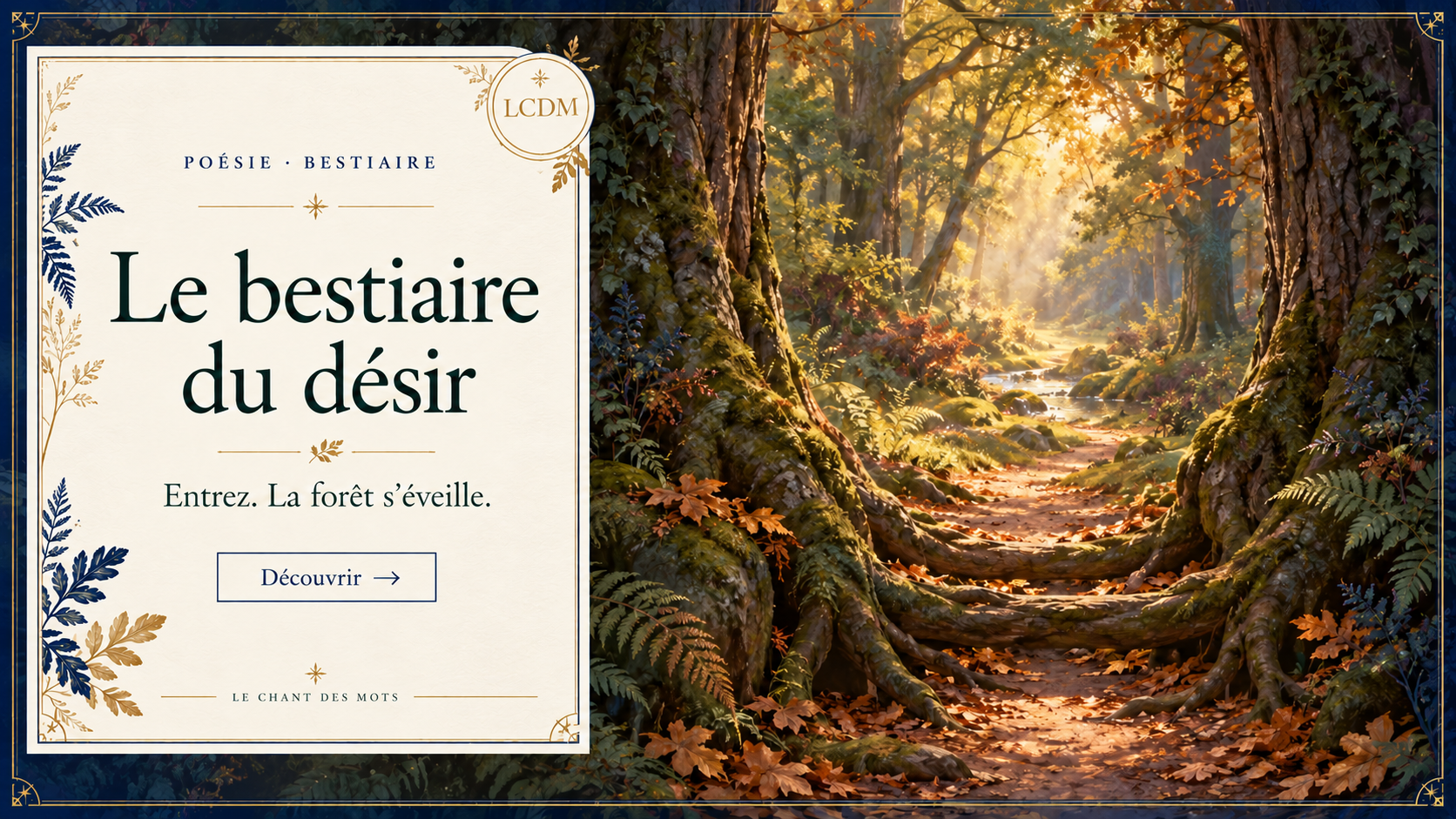 Le bestiaire du désir : entrez, la forêt s’éveille. Une porte de forêt lumineuse, un cartouche papier et un sceau LCDM bleu impérial et or.
